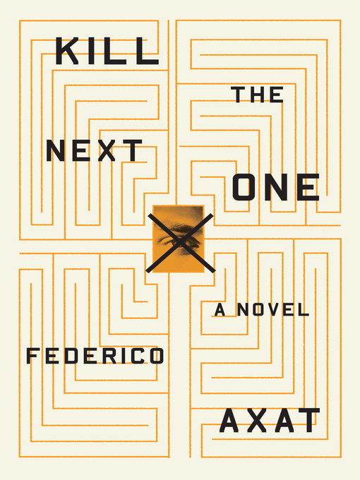 Title details for Kill the Next One by Federico Axat - Wait list